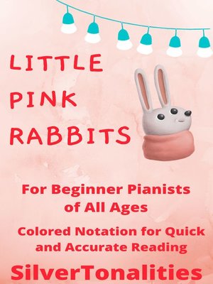 cover image of Little Pink Rabbits Piano Exercises with Colored Notes